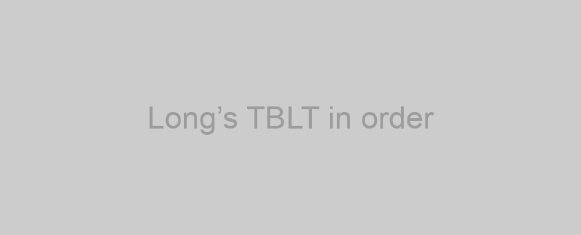 Long’s TBLT in order
